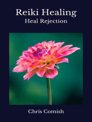cover image of Reiki Healing / Heal Rejection
